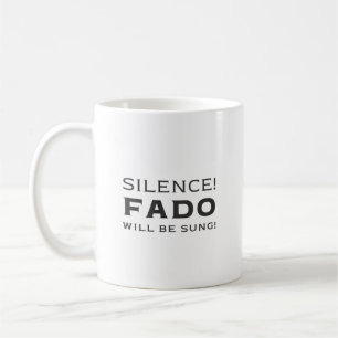 Caneca De Café Silêncio! Fado será cantado!