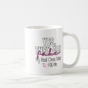 Caneca De Café Sim, Eles São Falso, Meus Verdadeiros Tentaram Me
