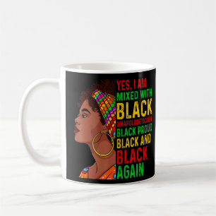 Caneca De Café Sim, Estou Misturado Com Mulheres Negras Negras