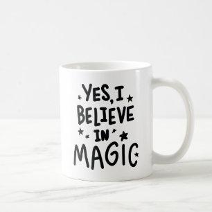 Caneca De Café Sim, Eu Acredito na Magia