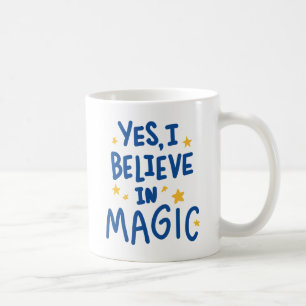Caneca De Café Sim, Eu Acredito na Magia