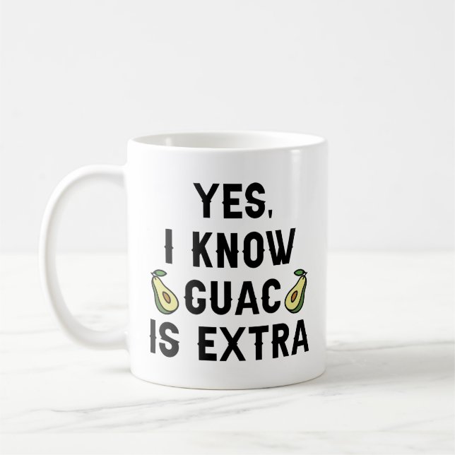 Caneca De Café Sim, Eu Sei Que Guac É Extra (Esquerda)