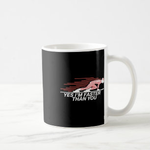 Caneca De Café Sim, Eu Sou Mais Rápido Que Você Esqui Alpino 