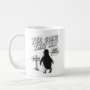 Caneca De Café Sim, Indo Por Esse Caminho Porque Para Frente Não