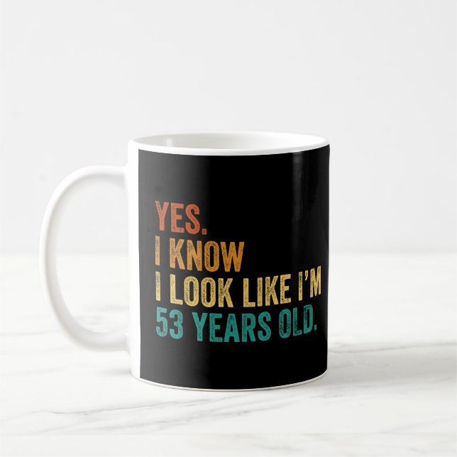 Caneca De Café Sim, sei que pareço ter 53 anos (Esquerda)
