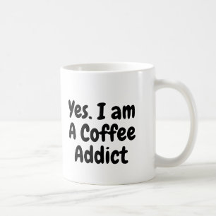 Caneca De Café Sim. Sou viciado em café