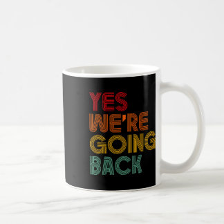 Caneca De Café Sim, vamos voltar a votar pelo presidente Trump em