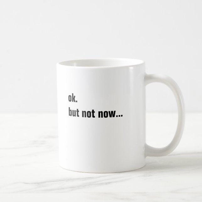 Caneca De Café simples frase engraçada (Direita)