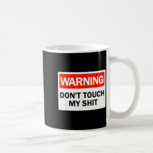 Caneca De Café Sinal de Aviso Não Tocar Minhas Mãos Divertidas