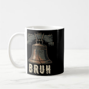 Caneca De Café Sino da Liberdade Bruh Engraçado 4 de Julho Patrió