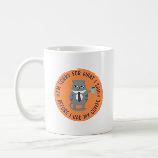 Caneca De Café Sinto muito pelo que disse antes de tomar meu café (Esquerda)