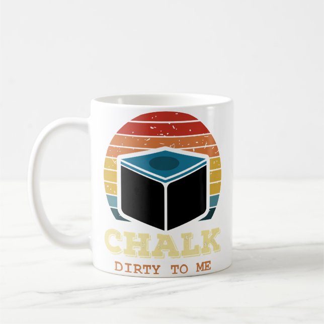 Caneca De Café Sinuca Bilhar Giz Engraçado Sujo Para Mim Giz de B (Esquerda)