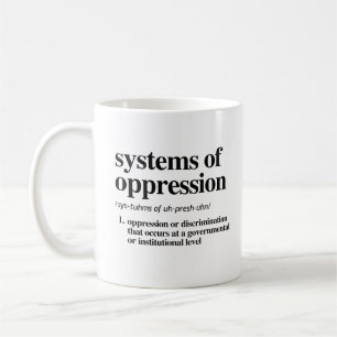 Caneca De Café Sistemas de definição de opressão