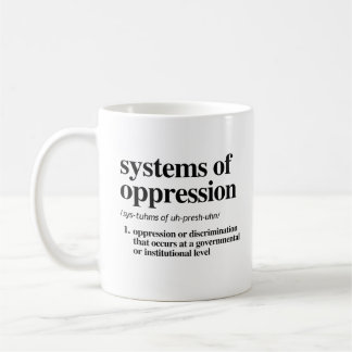 Caneca De Café Sistemas de definição de opressão