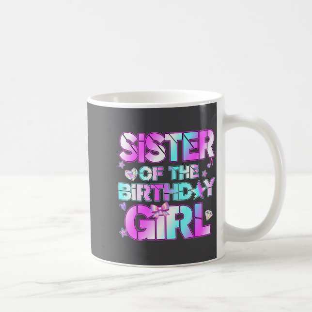 Caneca De Café Sister The Birthday Girl Kp Family Birthday Party  (Direita)