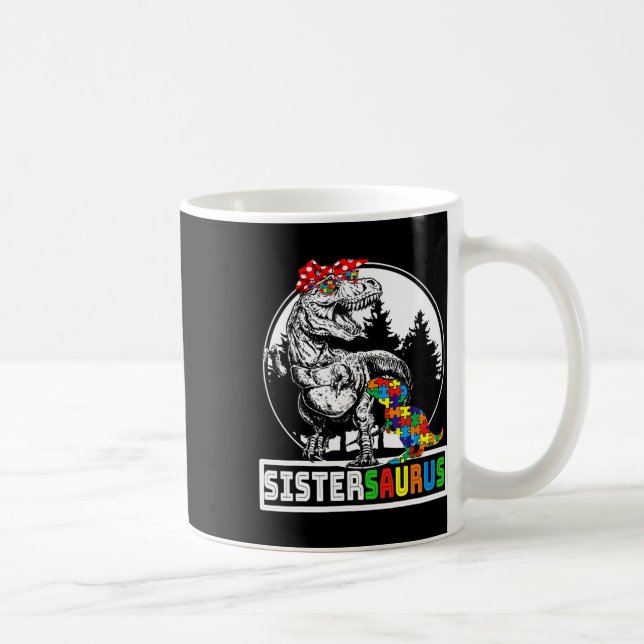 Caneca De Café Sistersaurus T Rex Dinossaur Irmã Saurus Autism A (Direita)
