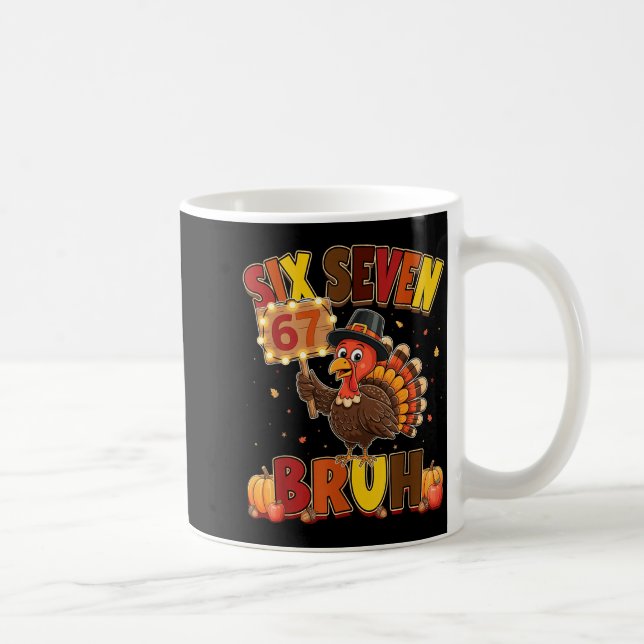Caneca De Café Six Seven 67 Thanksgiving Meme Funny Thankful Turk (Direita)