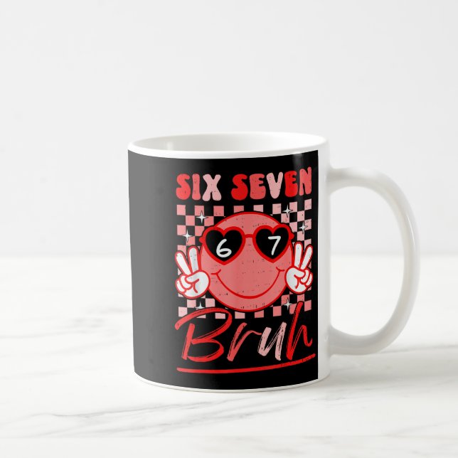 Caneca De Café Six Seven Bruh Smile 6 7 Meme Valentines Day Girls (Direita)