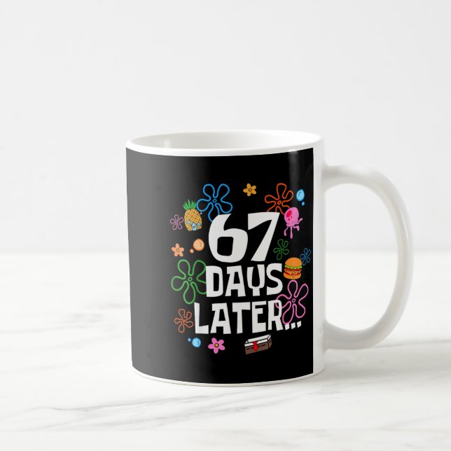 Caneca De Café Six Seven Meme 67 Days Of School Later Funny Teach (Direita)