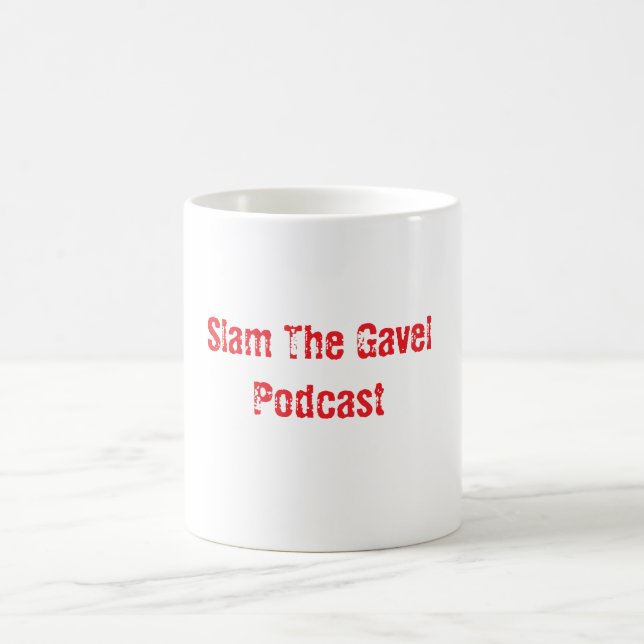 Caneca De Café Slam The Gavel Podcast T-Shirts (Centro)