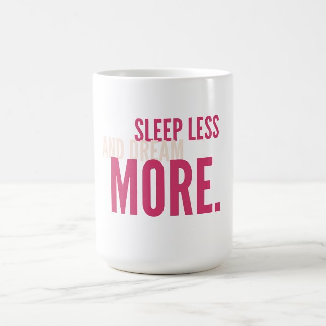 Caneca De Café Sleep Less,Dream More Minimalist Motivational Mug (Centro)