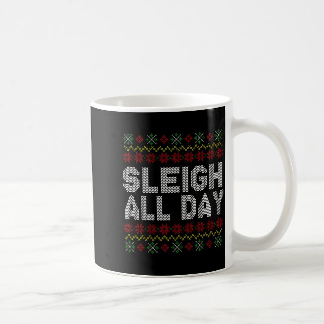 Caneca De Café Sleigh All Day Ugly Christmas Sweater Pattern Quot (Direita)