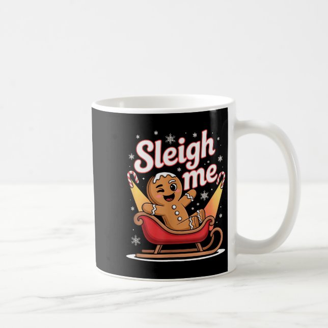 Caneca De Café Sleigh Me Funny Adult Humor Gingerbread Man  (Direita)