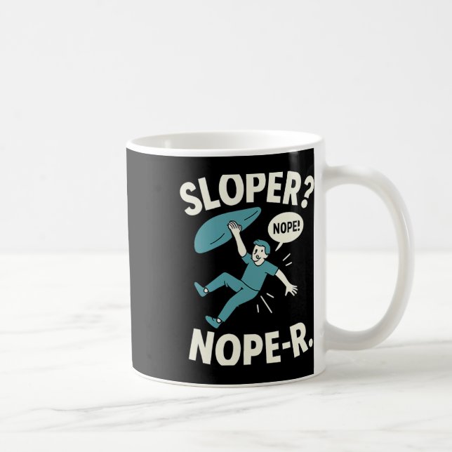 Caneca De Café Sloper Nope-r. Rock Climbing Humor White Teal  (Direita)
