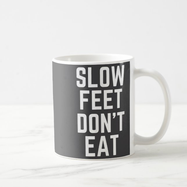Caneca De Café Slow Feet Don't Eat Baseball  (Direita)