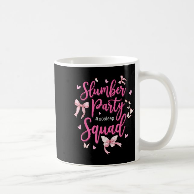 Caneca De Café Slumber Party Squad No Sleep Girls Weekend Coquett (Direita)