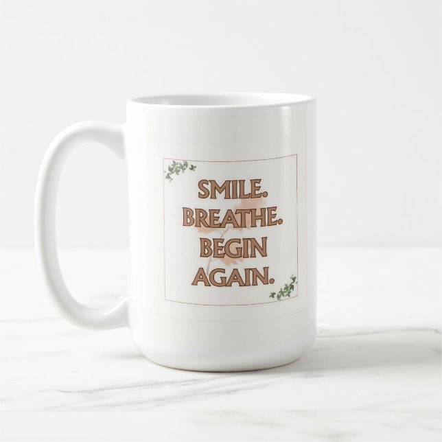 Caneca De Café Smile. Breathe. Begin Again. | 15 oz Mug | Gift (Esquerda)