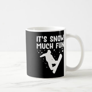 Caneca De Café Snowboard É muito divertido nevar - Snowboard Snow