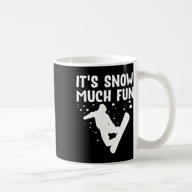 Caneca De Café Snowboard É muito divertido nevar - Snowboard Snow (Direita)