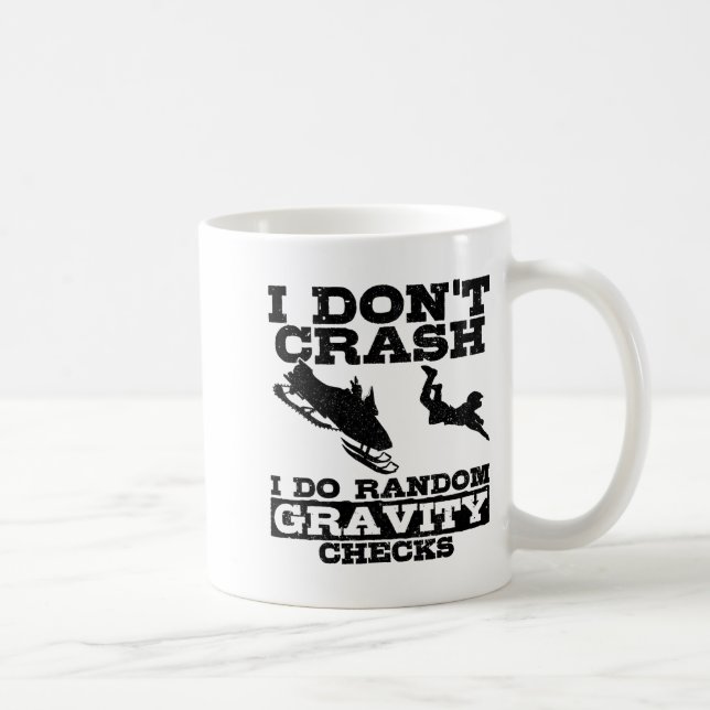 Caneca De Café Snowmobile I Don't Crash Random Gravity Checks Fun (Direita)