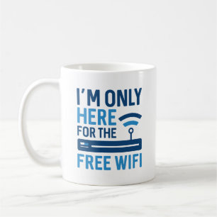 Caneca De Café Só estou aqui para o Wifi Gratuito