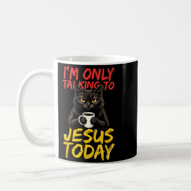 Caneca De Café Só Estou Falando Com Jesus Hoje Gráfico (Esquerda)