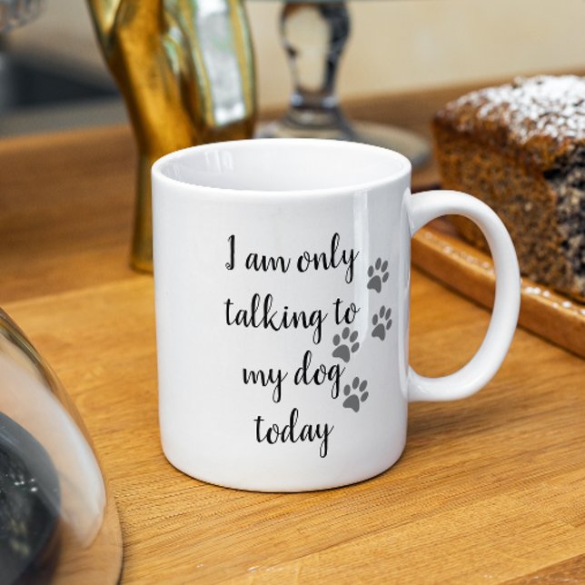 Caneca De Café Só Estou Falando com Meu Cachorro Hoje Amante de A (Criador carregado)