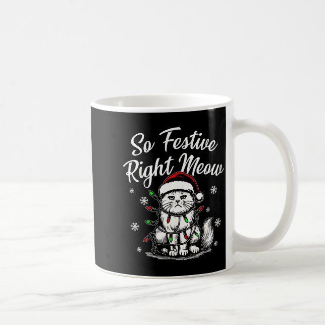 Caneca De Café So Festive Right Meow Funny Christmas Santa Holida (Direita)