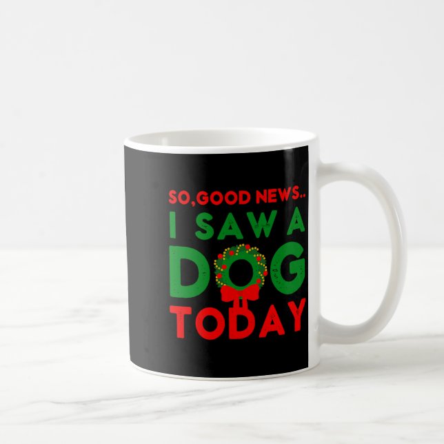 Caneca De Café So Good News I Saw A Dog Today Christmas Elf Xmas  (Direita)
