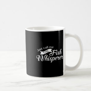 Caneca De Café Só Me Chame O Murmurador De Peixes Piada De Pesca