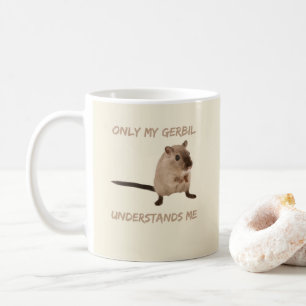 Caneca De Café Só Meu Gerbil Me Entenderia Engraçado Pet keeper M