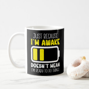 Caneca De Café Só porque estou acordada, Engraçado, Cansado, Retr