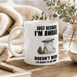Caneca De Café Só Porque Estou Acordado Não Significa Que Estou P