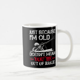 Caneca De Café Só Porque Sou Velho Não Significa Que Você Está Fo