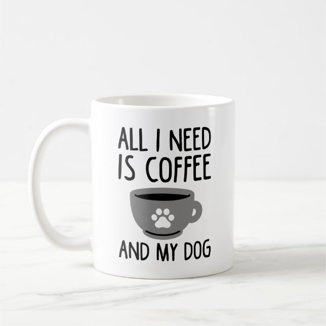 Caneca De Café Só Preciso De Café E Meu Cachorro (Esquerda)