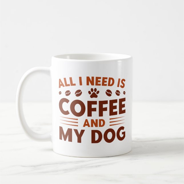 Caneca De Café Só Preciso De Café E Meu Cachorro (Esquerda)