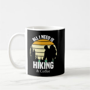 Caneca De Café Só preciso de Hiking e Camisa de Café, Hiking Mou
