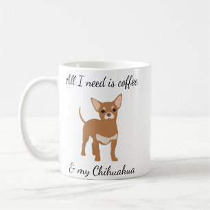 Caneca De Café Só preciso do café e do meu Chihuahua Dourado