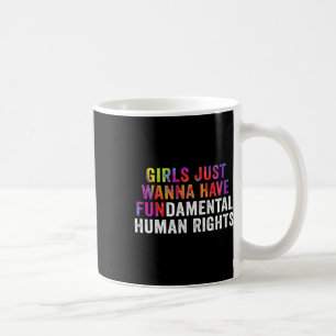 Caneca De Café Só Querem Ter Mulheres Fundamentais Em Direitos Hu