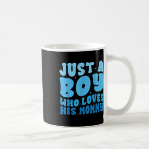 Caneca De Café Só Um Menino Que Ama A Mamãe Da Mãe A Matar A Lua